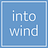 Into Wind