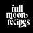 Full Moon Recipes