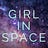 Girl In Space Updates
