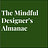 The Mindful Designer's Almanac