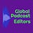 Global Podcast Editors