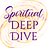 Spiritual Deep Dive