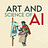 Art and Science of AI
