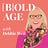 [B]OLD AGE with Debbie Weil