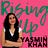 Rising Up with Yasmin Khan