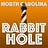 North Carolina Rabbit Hole