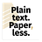 Plain Text. Paper, Less.