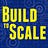 Build To Scale