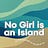 No Girl is an Island