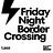 Friday Night Border Crossing