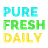 Pure Fresh Daily