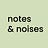 notes & noises - Poetry and Music
