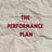 The Performance Plan