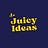 Juicy Ideas