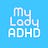 My Lady ADHD