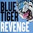 Blue Tiger Revenge
