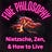 Fire Philosophy: Nietzsche, Zen, and How to Live