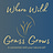 Where Wild Grass Grows