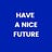 Have A Nice Future