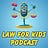 Law for Kids Podcast