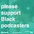 One Black podcast a day