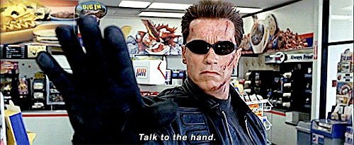 Terminator Arnold Schwarzenegger Talk To The Hand GIF