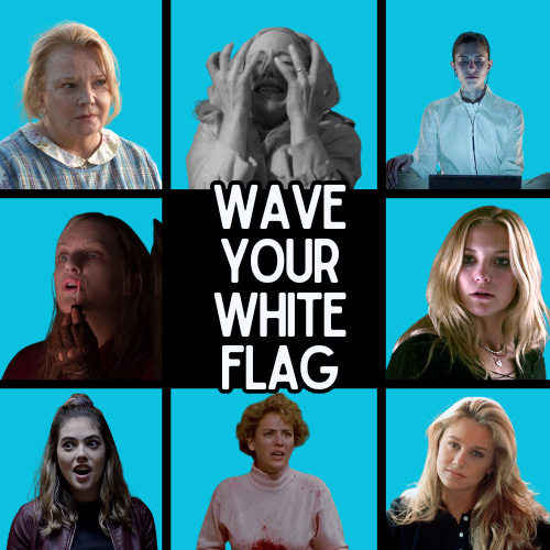 hero image featuring white women characters from horror movies in a brady bunch grid with the words WAVE YOUR WHITE FLAG in the middle square