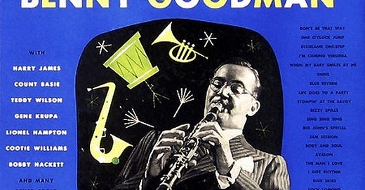 Out Of The Comfort Zone: Benny Goodman - Sing, Sing, Sing