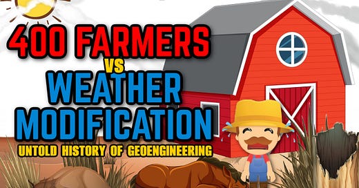 400 Farmers vs Weather Modification: YOU STOLE OUR RAIN! BAN THE PLANES ...