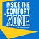Inside the Comfort Zone