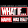 Super Serious 616 Presents: WHAT IF... Marvel was real