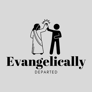 Evangelically Departed | Todd Wiebe | Substack
