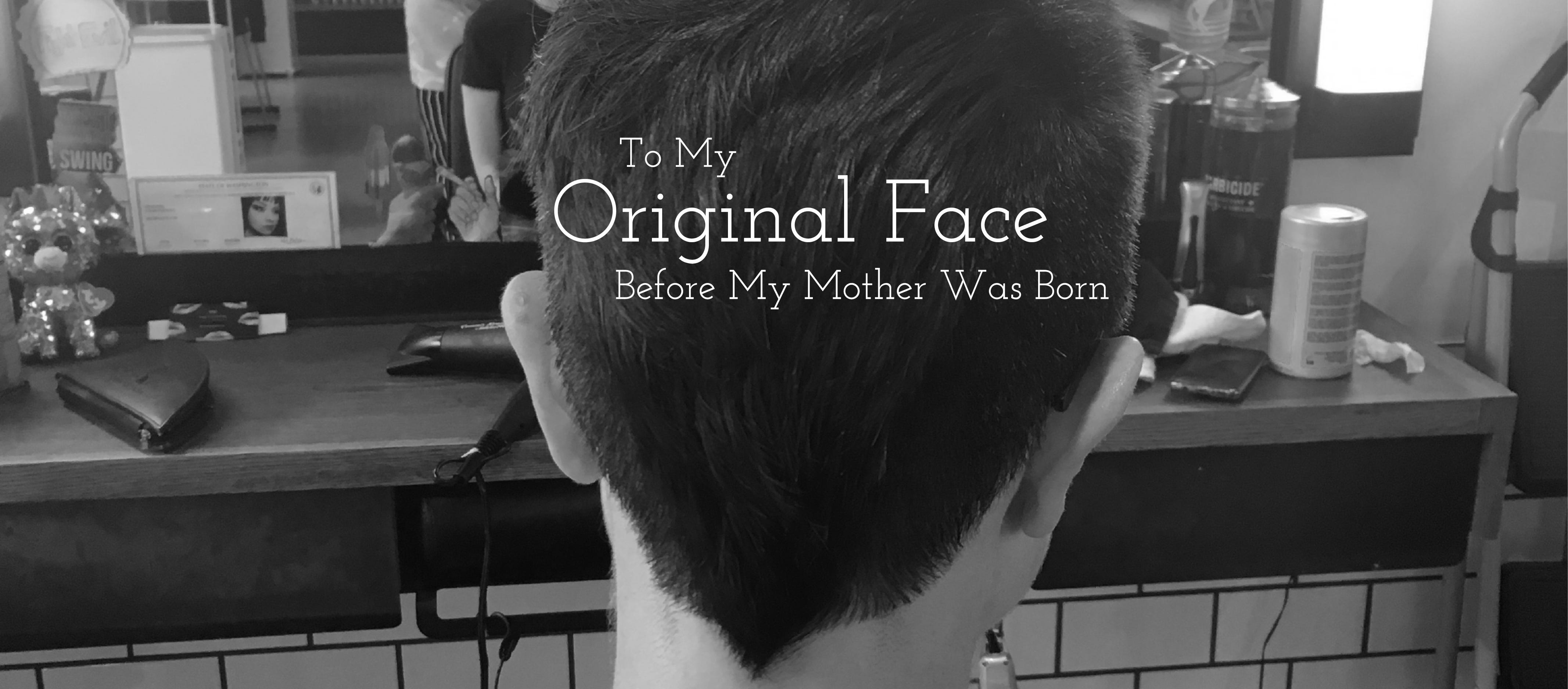 Black & white photo of the back of the author's head. In white text over their head reads the title of the poem: To My Original Face Before My Mother Was Born