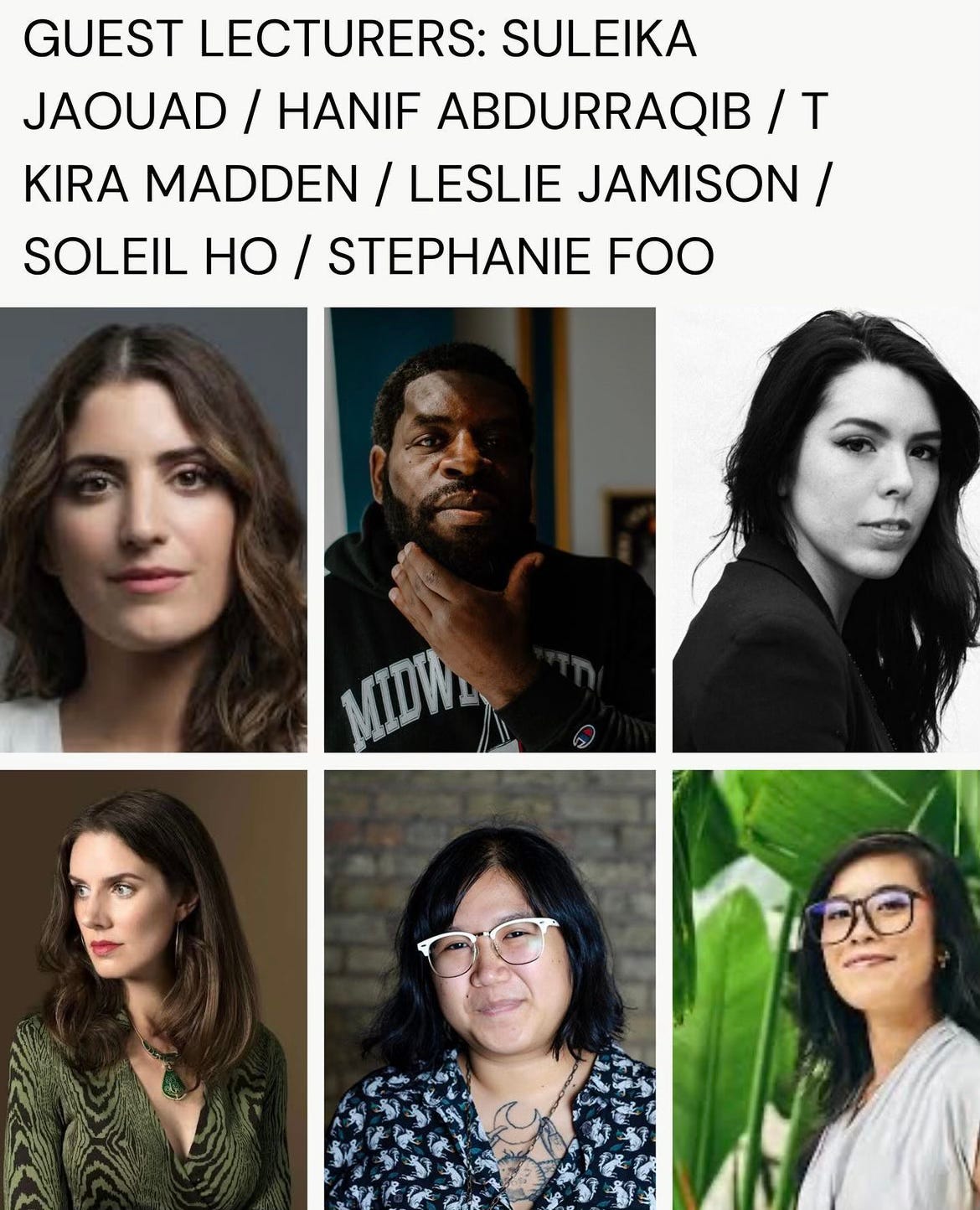 Guest lecturers: Suleika Jaouad, Hanif Abdurraqib, T Kira Madden, Leslie Jamison, Soleil Ho, Stephanie Foo