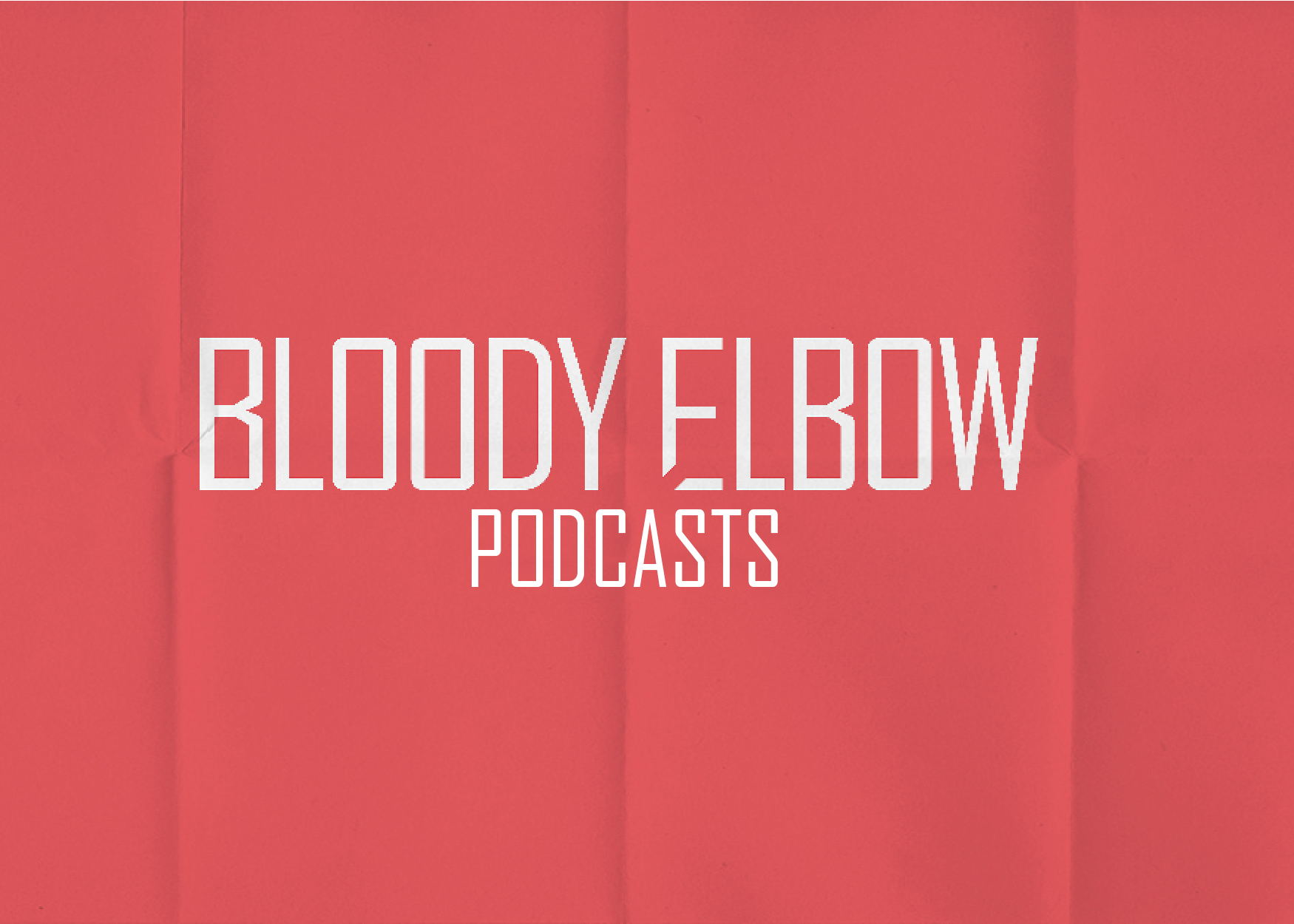 Bloody Elbow podcasts, discussing MMA, UFC and everything in combat sports