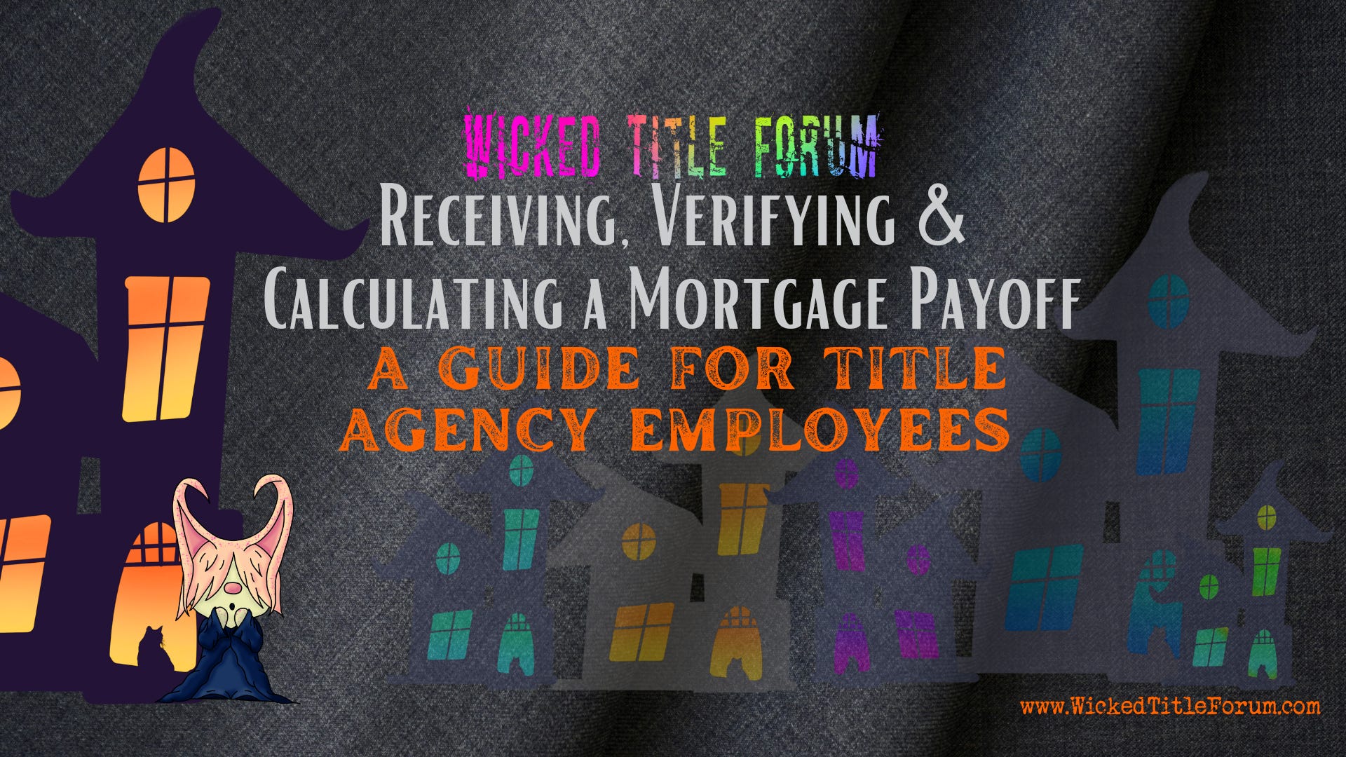 Receiving, Verifying & Calculating a Mortgage Payoff: A Guide for Title Agency Employees