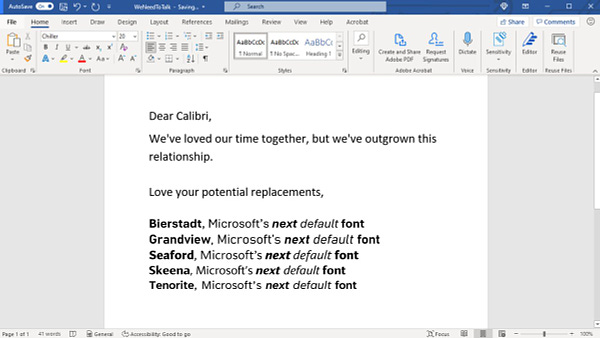 Photo of a Microsoft Word document with text that reads, "Dear Calibri, We've loved our time together, but we've outgrown this relationship. Love, your potential replacements: Bierstadt, Grandview, Seaford, Skeena, and Tenorite.