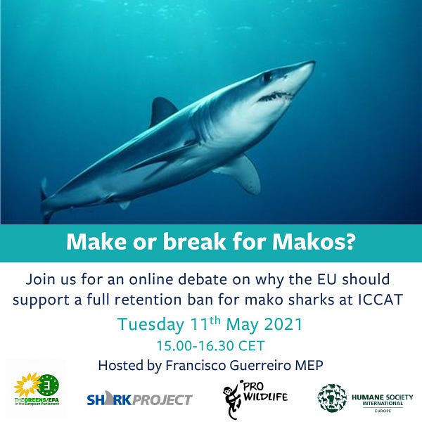 Make or Break for Makos. Announcement of online event on why the EU should support a full retention ban for mako sharks at ICCAT on Tuesday 11th May 2021, 15.00-16.30 CET