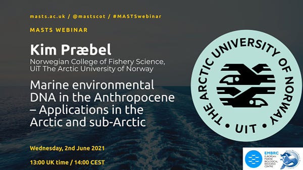 On the left white text says "Kim Praebel	University of Tromsø, Norway	
Marine environmental DNA in the Anthropocene – Applications in the Arctic and sub-Arctic". at the bottom in yellow "Wednesday 2nd June 2021, 13:00 Uk time. 14:00 CEST".tha background is a dark blue photo of the sea. 