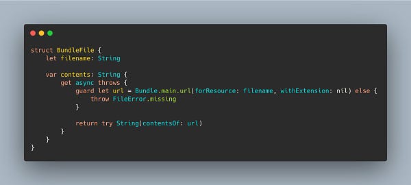 A Swift struct that loads a filename from the app bundle and returns its contents. The contents are available through a property that is marked both async and throws, because it might take time to execute and might fail.