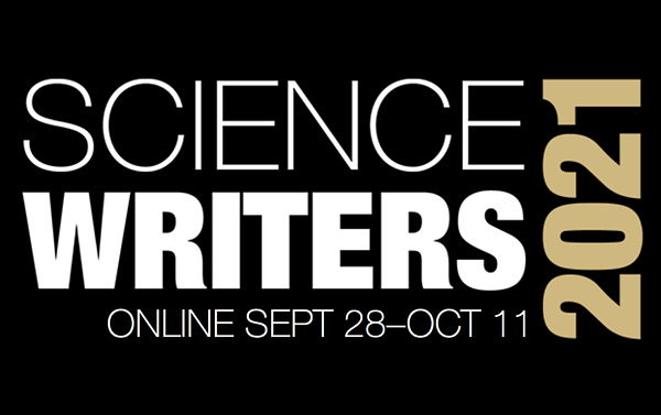 A square graphic with stacked text that reads Science Writers 2021 and subtitle Online September 28 - October 11. The font is modern and sans serif (Helvetica Neue)