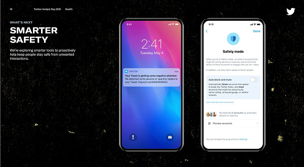"Smarter safety: we're exploring smarter tools to proactively help keep people stay safe from unwanted interactions." There are then two iPhones. The one on the left shows a push notification which reads: "Your Tweet is getting some negative attention. We've detected some abusive or spammy replies to your tweet." The one on the right shows a 'safety mode' setting page, with a toggle to 'auto block and mute'. "Automatically block accounts that appear to break Twitter Rules, and mute accounts that might be using insults, name-calling, strong language or hateful remarks."