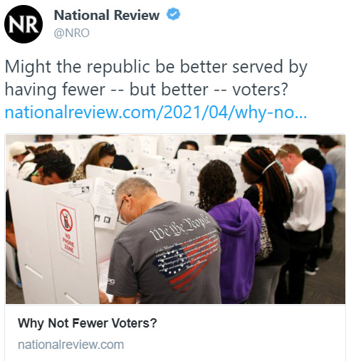 "Might the republic be better served by having fewer -- but better -- voters?"