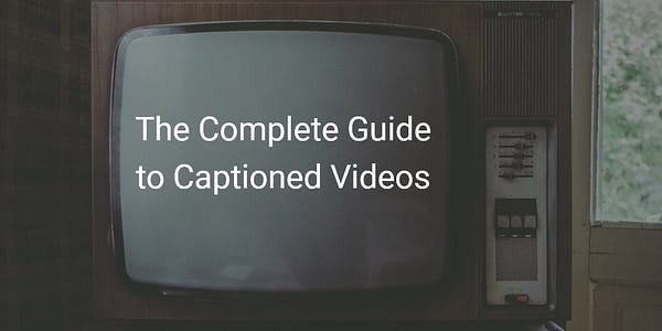 Vintage TV screen with "The complete guide to captioned videos" on the screen