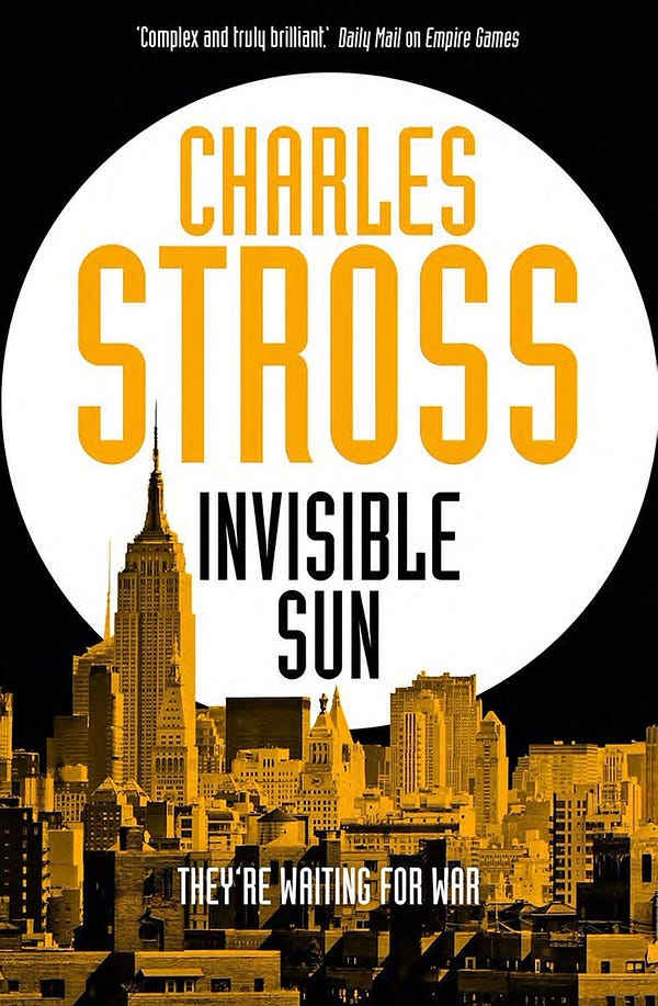 Cover of Charles Stross' new novel "Invisible Sun."