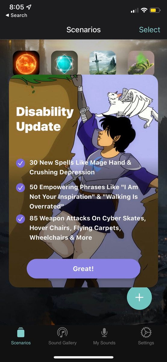 An adventurer with a prosthetic arm holds onto a cliff. A tressym sits on his head.
Overlay: “Disability
Update
30 New Spells Like Mage Hand &
Crushing Depression
50 Empowering Phrases Like "I Am
Not Your Inspiration" & "Walking Is
Overrated"
85 Weapon Attacks On Cyber Skates,
Hover Chairs, Flying Carpets,
Wheelchairs & More
Great!”