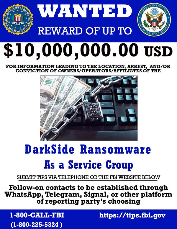 Poster that seeks information leading to the location, arrest, and/or conviction of owners/operators/affiliates of the DarkSide ransomware as a service group. Poster requests tips be submitted to 1-800-CALL-FBI or tips.fbi.gov. Poster includes an image of a padlock, money, and a computer keyboard.