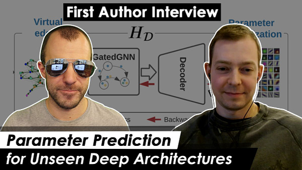 First Author Interview
Parameter Prediction for Unseen Deep Architectures