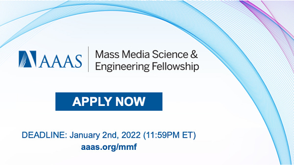 Large light blue, purple, and pink arcs are above and to the right of a logo for the AAAS Mass Media Science and Engineering Fellowship. Below the logo is white text in a navy blue box that reads: ”Apply Now” Below that is navy text that reads: “DEADLINE: January 2nd, 2022 (11:59PM ET)” and has a URL: aaas.org/mmf