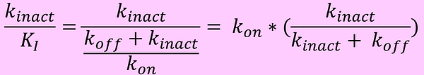 k_inact/KI = k_inact/((k_off+k_inact)/k_on)) = k_on*(k_inact/(k_inact+k_off))